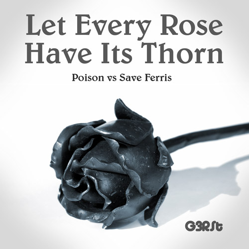 Let Every Rose Have Its Thorn. 